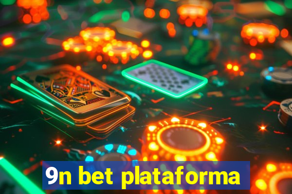 9n bet plataforma